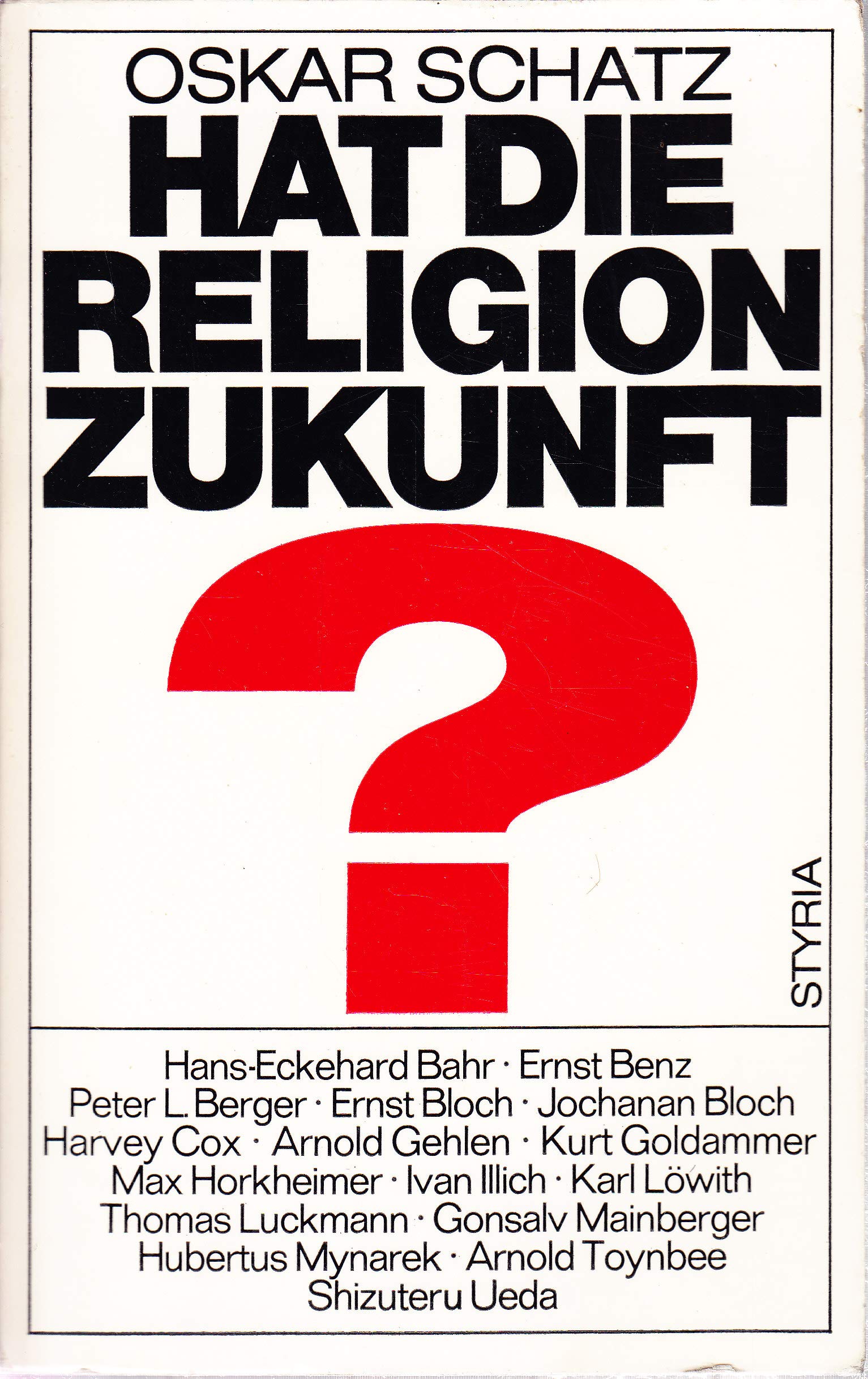 Hat die Religion Zukunft? 5. Salzburger Humanismusgespräch Books