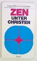 Zen unter Christen. Östliche Meditation u. christliche Spiritualität. Religion & Esotericism