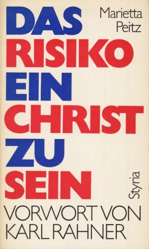Das Risiko ein Christ zu sein. Zeugnisse aus Asien, Lateinamerika, Afrika. Mit einem Vorwort von Karl Rahner. Books