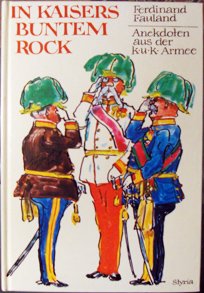 In Kaisers Buntem Rock. Anekdoten Aus Der k.k. Armee. Books