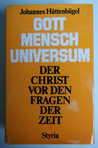 Gott, Mensch, Universum. Der Christ vor den Fragen der Zeit Books