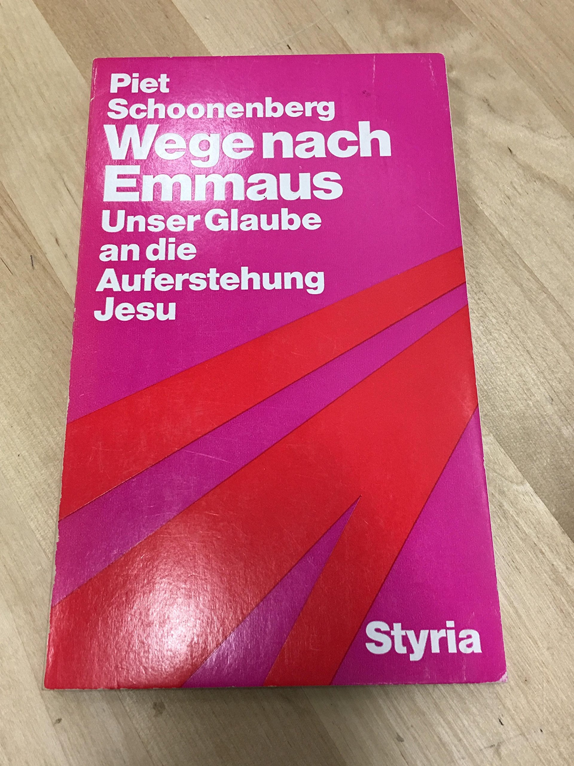 Wege nach Emmaus. Unser Glaube an die Auferstehung Jesu Books