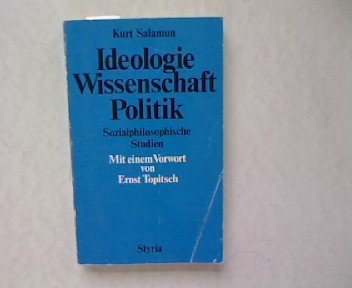 Ideologie, Wissenschaft, Politik. Sozialphilosophische Studien. Mit einem Vorwort von Ernst Topitsch. book