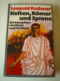 Kelten,R�mer und Spione Leopold Radauer Books