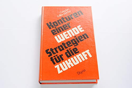 Konturen einer Wende. Strategien für die Zukunft Politics & History