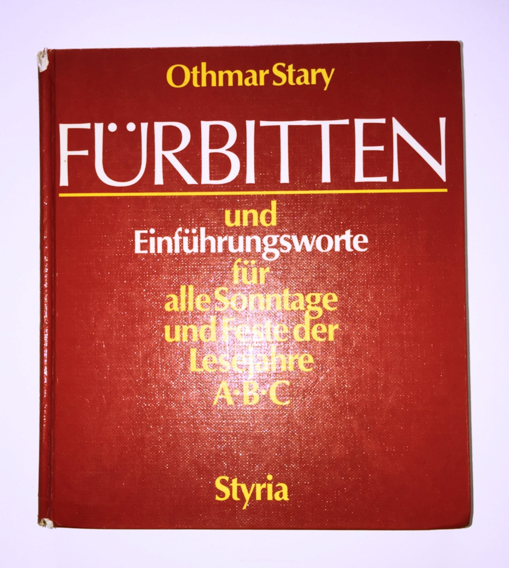 Fürbitten I und Einführungsworte für alle Sonntage und Feste der Lesejahre A, B, C Self-help
