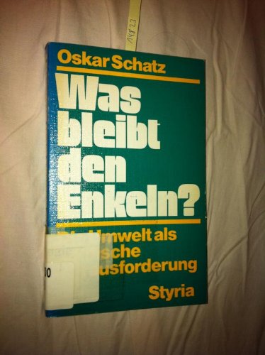 Was bleibt den Enkeln? Die Umwelt als politische Herausforderung Books