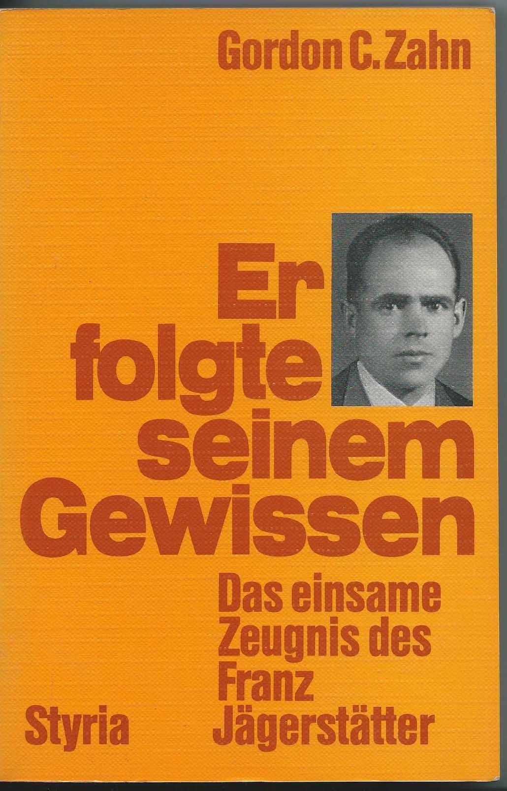 Er folgte seinem Gewissen: Das einsame Zeugnis des Franz Jägerstatter General education