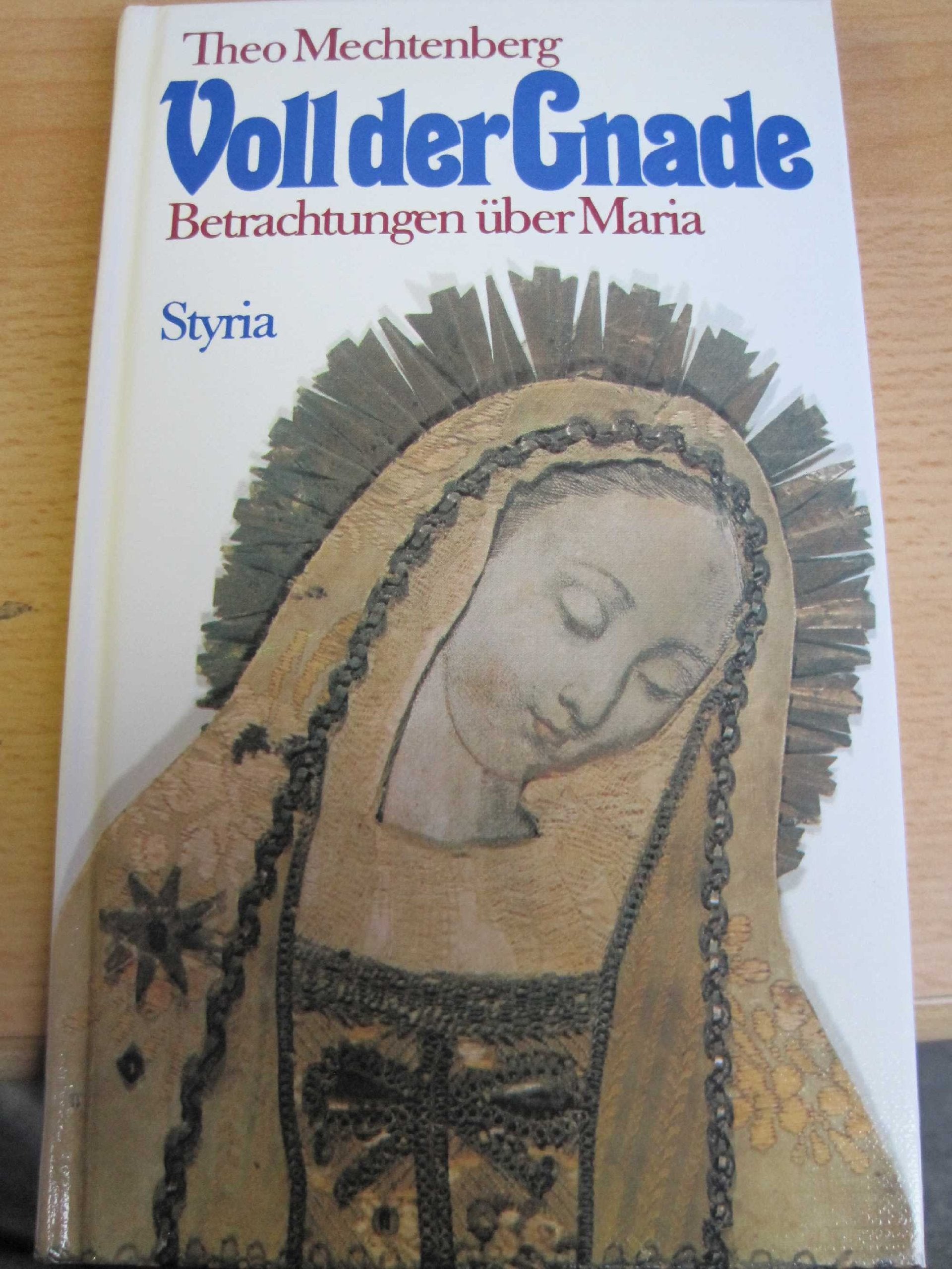 Voll der Gnade. Betrachtungen über Maria Religion & Esotericism