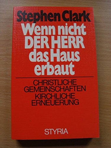 Wenn nicht der Herr das Haus erbaut. Christliche Gemeinschaften, Kirchliche Erneuerung Books