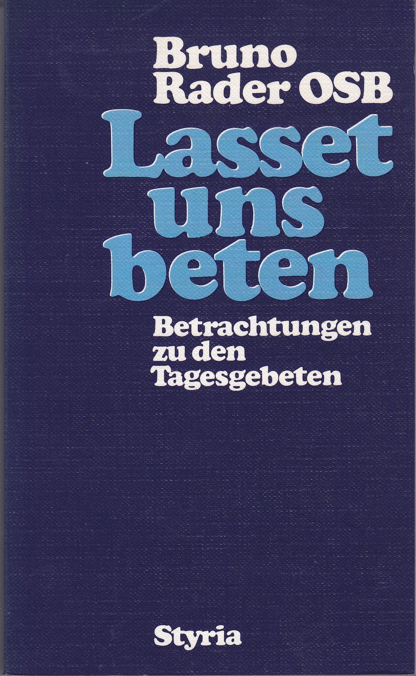 Lasset uns beten. Betrachtungen zu den Tagesgebeten Books