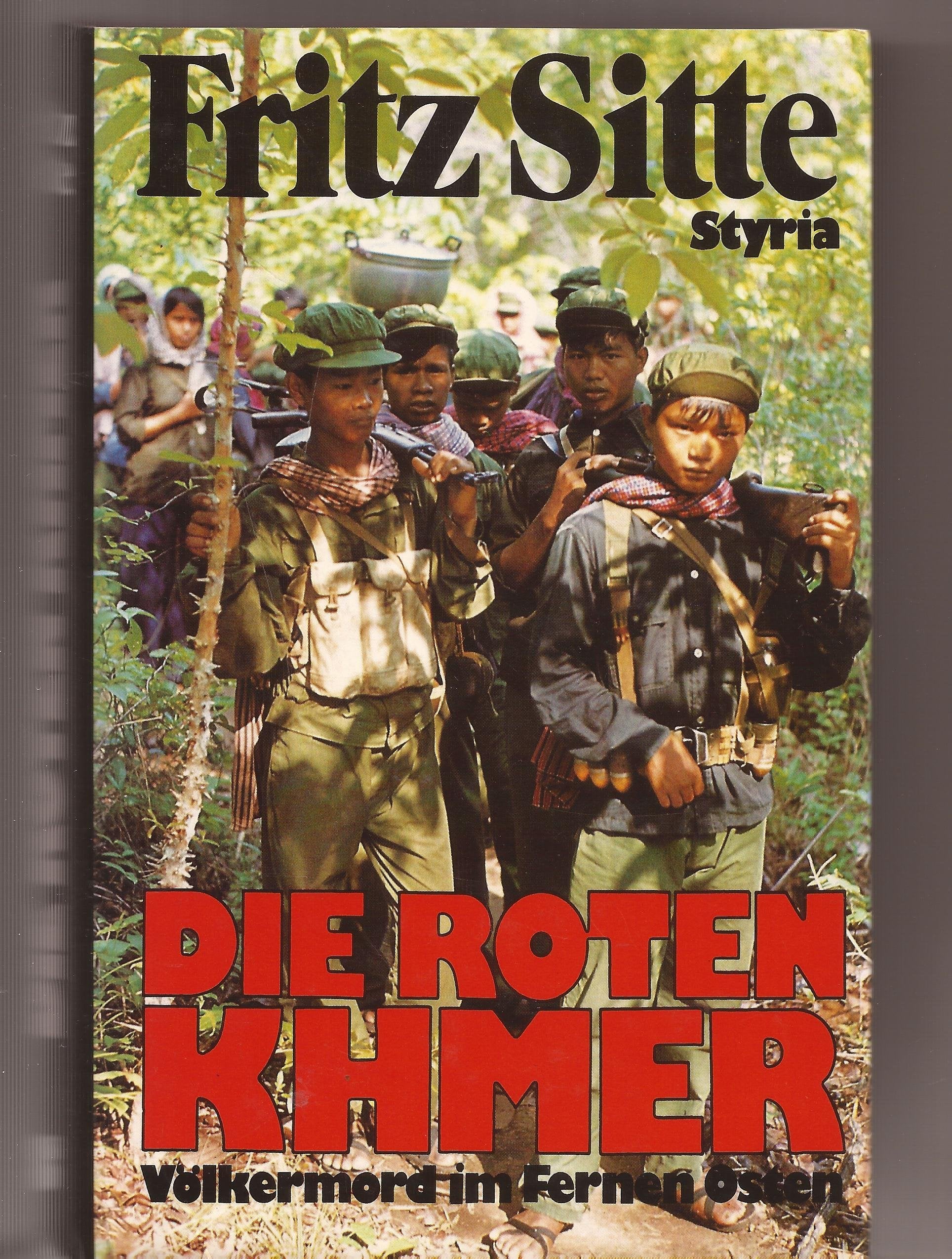 Die Roten Khmer. Völkermord im Fernen Osten Politics & History