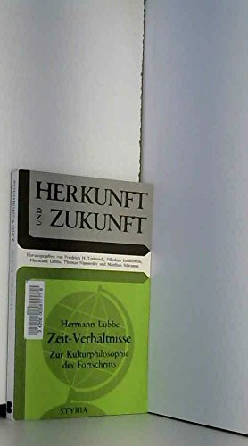 Zeit-Verhältnisse. Zur Kulturphilosophie des Fortschritts. (Herkunft und Zukunft, Band 1) Film, Art & Culture