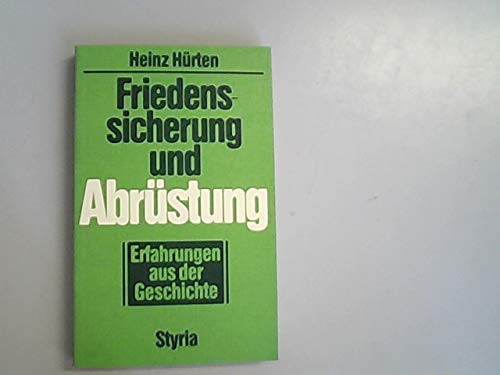 Friedenssicherung und Abrüstung. Erfahrungen aus der Geschichte Law