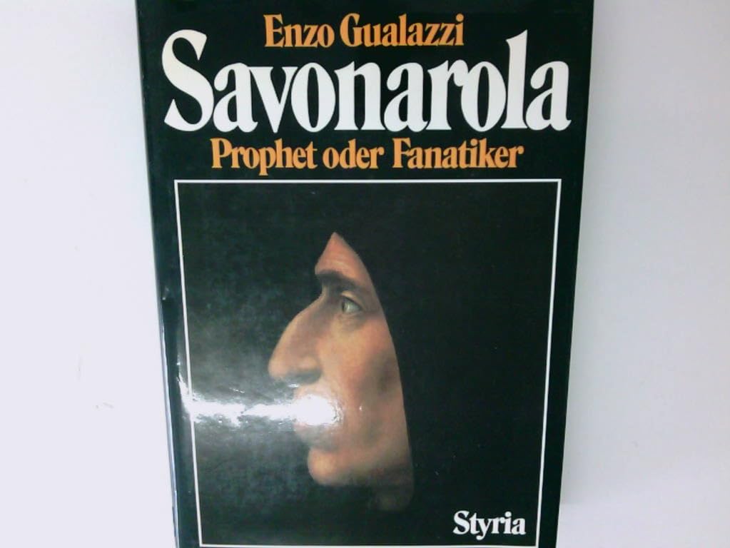 Savonarola. Prophet oder Fanatiker Memories
