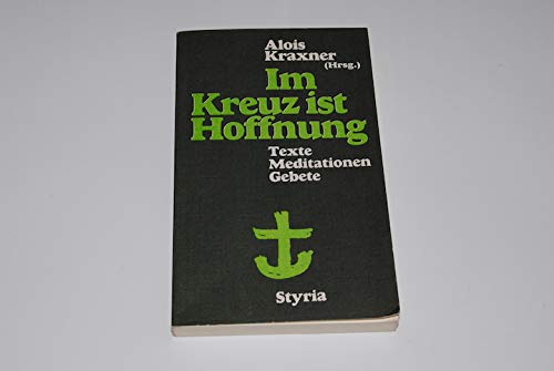 Im Kreuz ist Hoffnung. Texte, Meditationen, Gebete Religion & Esotericism