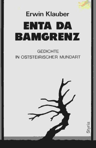 Enta da Bamgrenz (Gedichte in oststeirischer Mundart) Books