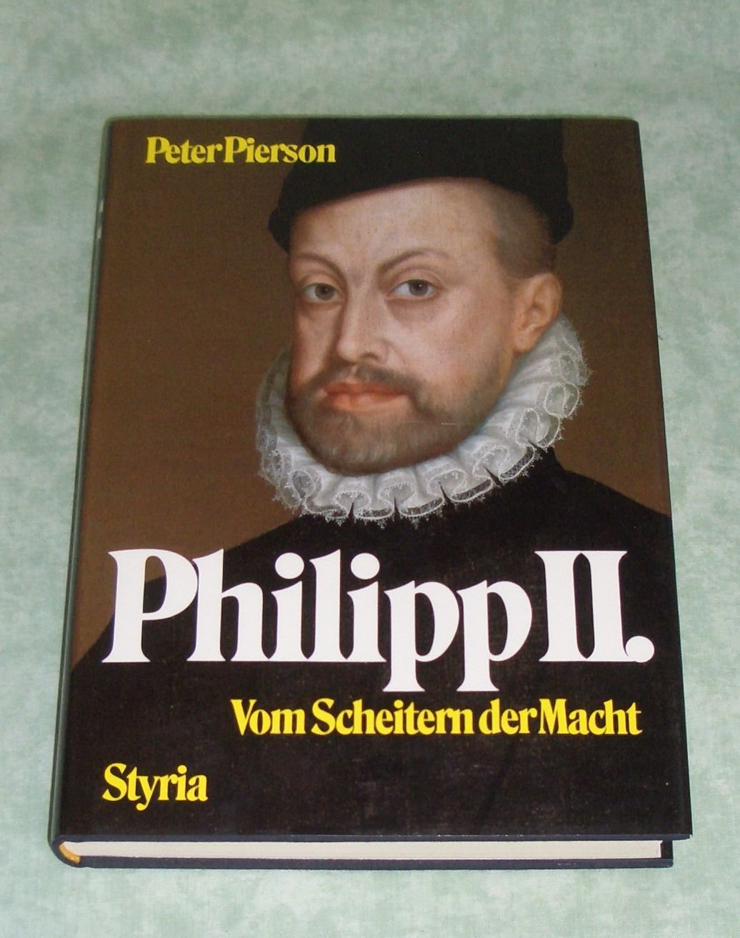 Philipp II.: Vom Scheitern d. Macht Memories