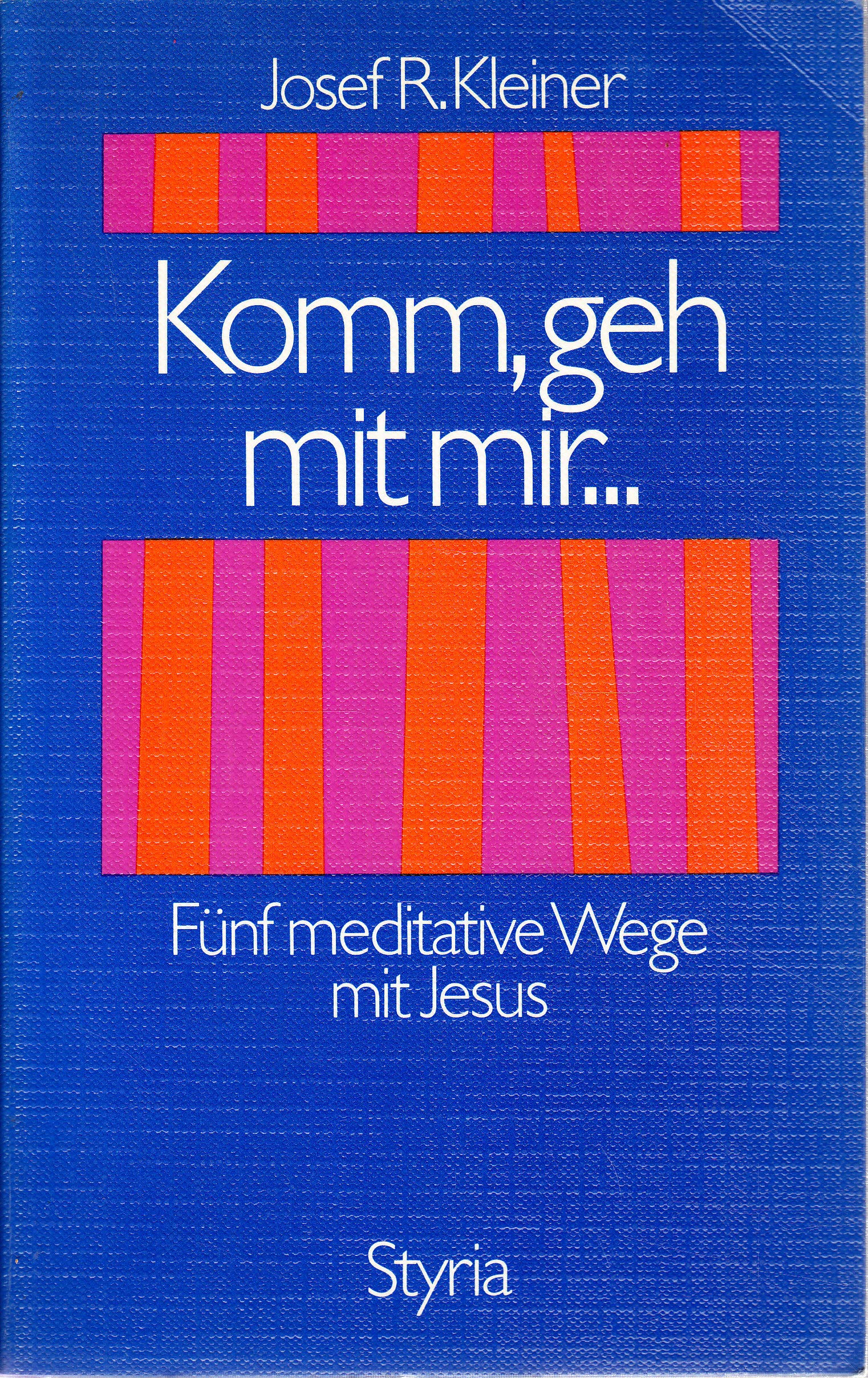 Komm, geh mit mir. Fünf meditative Wege mit Jesus Books