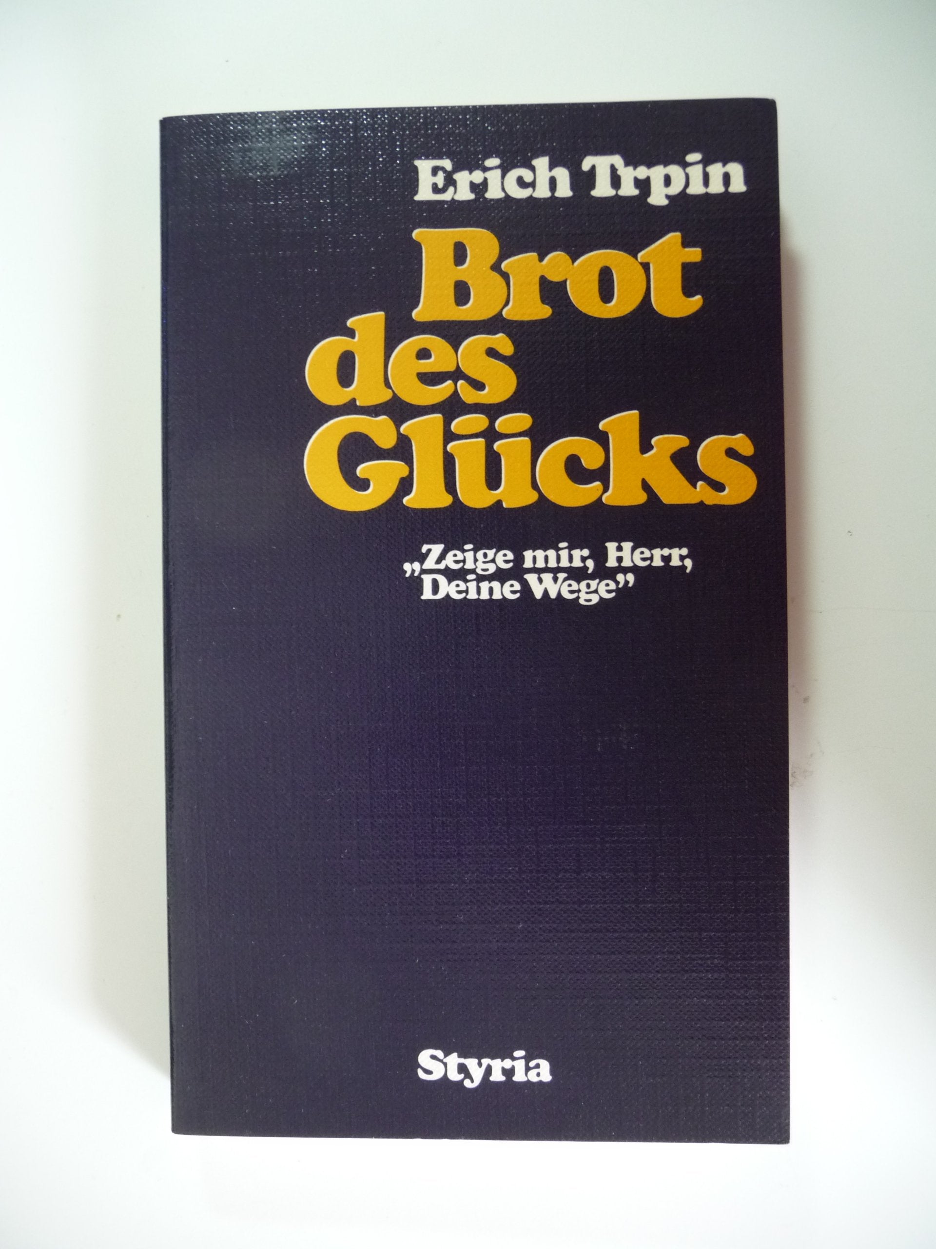 Brot des Glücks. Zeige mir, Herr, Deine Wege Books