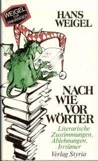 Nach wie vor Wörter: Literarische Zustimmungen, Ablehnungen, Irrtümer Books
