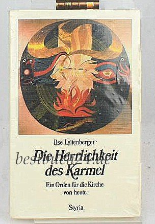 Die Herrlichkeit des Karmel. Ein Orden für die Kirche von heute Religion & Esotericism