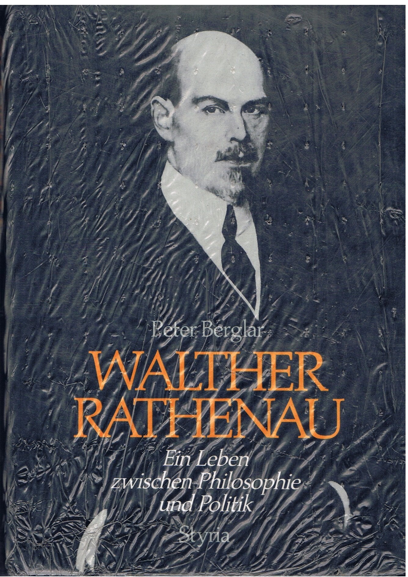 Walther Rathenau. Ein Leben zwischen Philosophie und Politik Memories