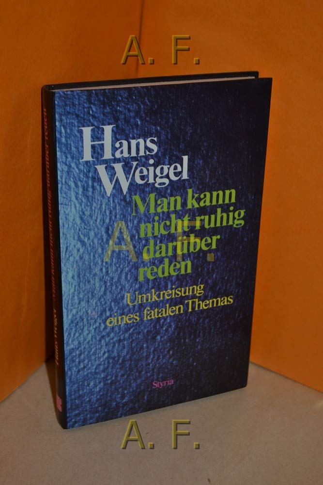 Man kann nicht ruhig darüber reden: Umkreisung e. fatalen Themas Books