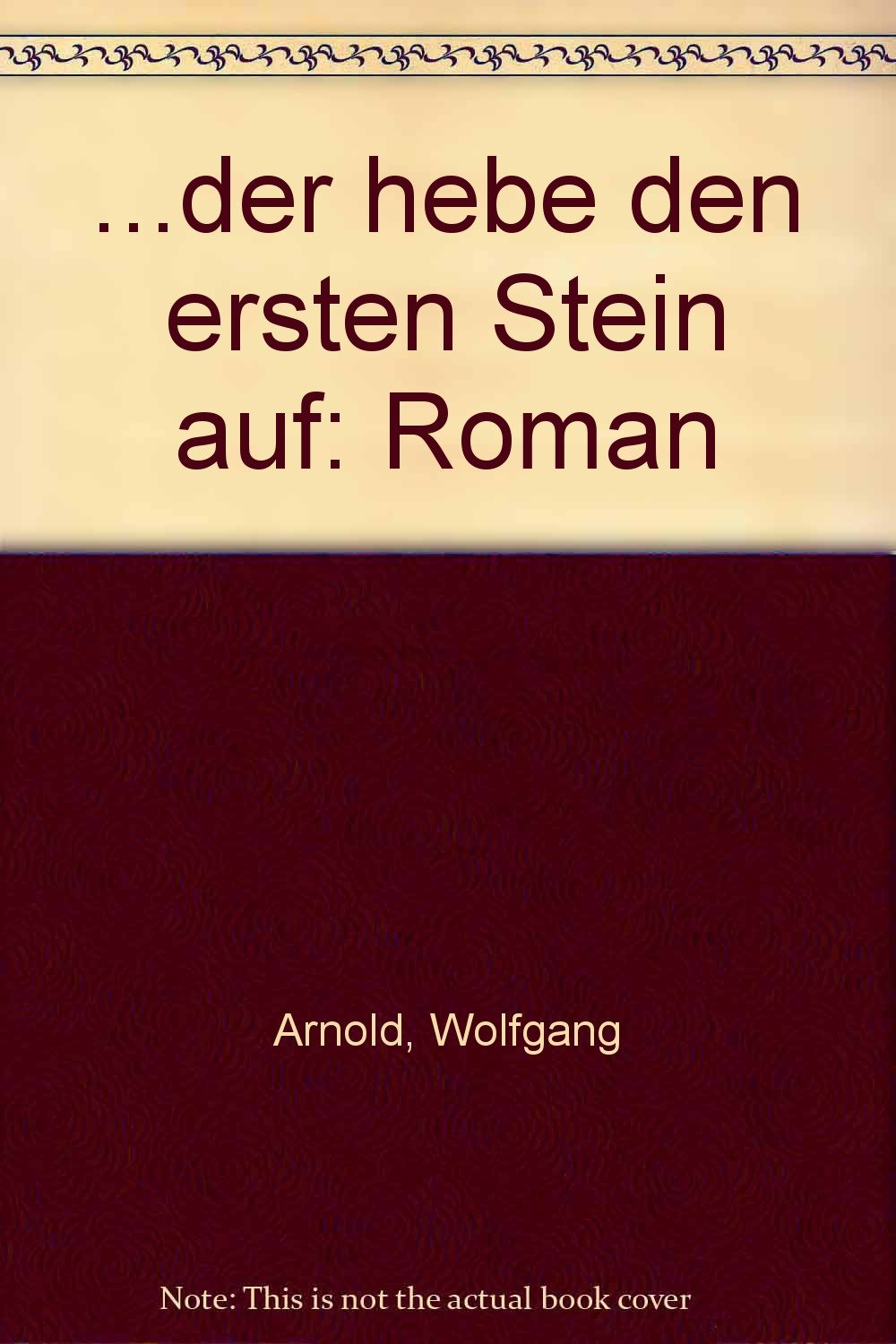 Der hebe den ersten Stein auf: Roman Politics & History