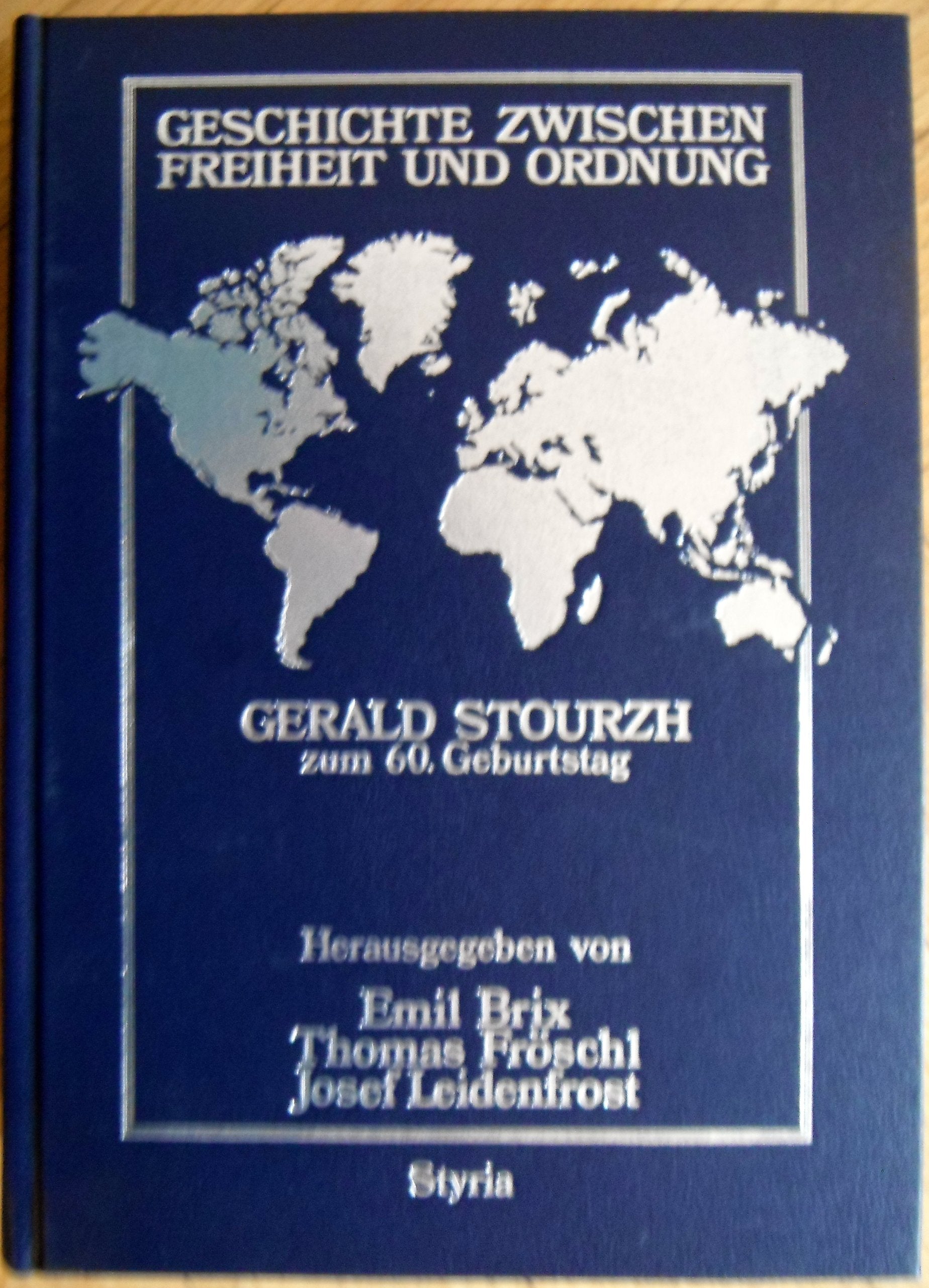 Geschichte zwischen Freiheit und Ordnung: Gerald Stourzh zum 60. Geburtstag (German Edition) Contemporary literature