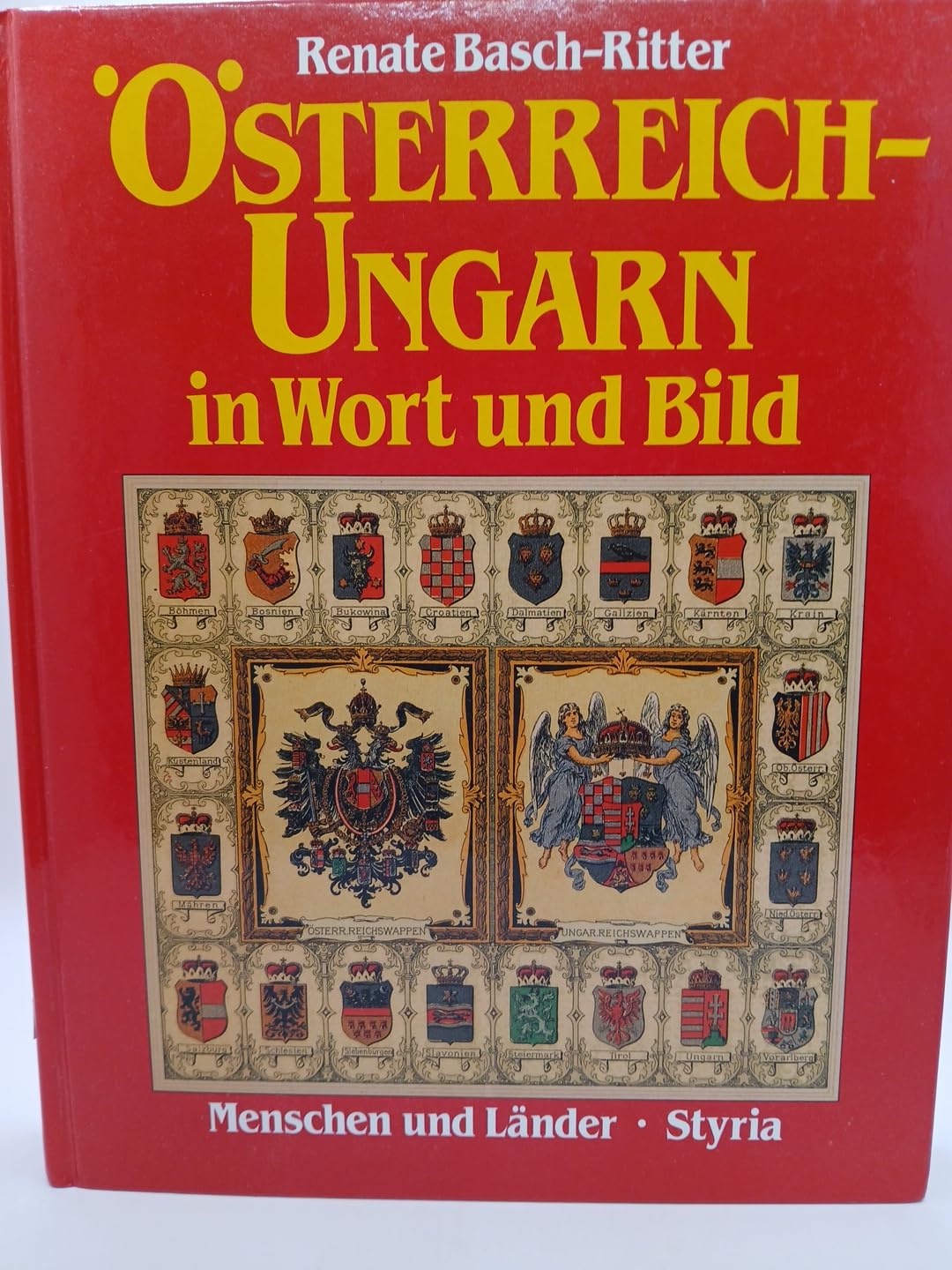 Österreich-Ungarn in Wort und Bild Politics & History