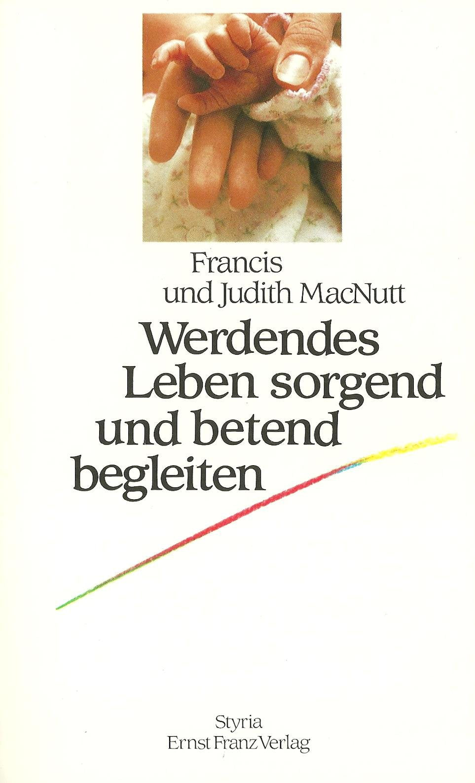 Werdendes Leben sorgend und betend begleiten Politics & Society Books