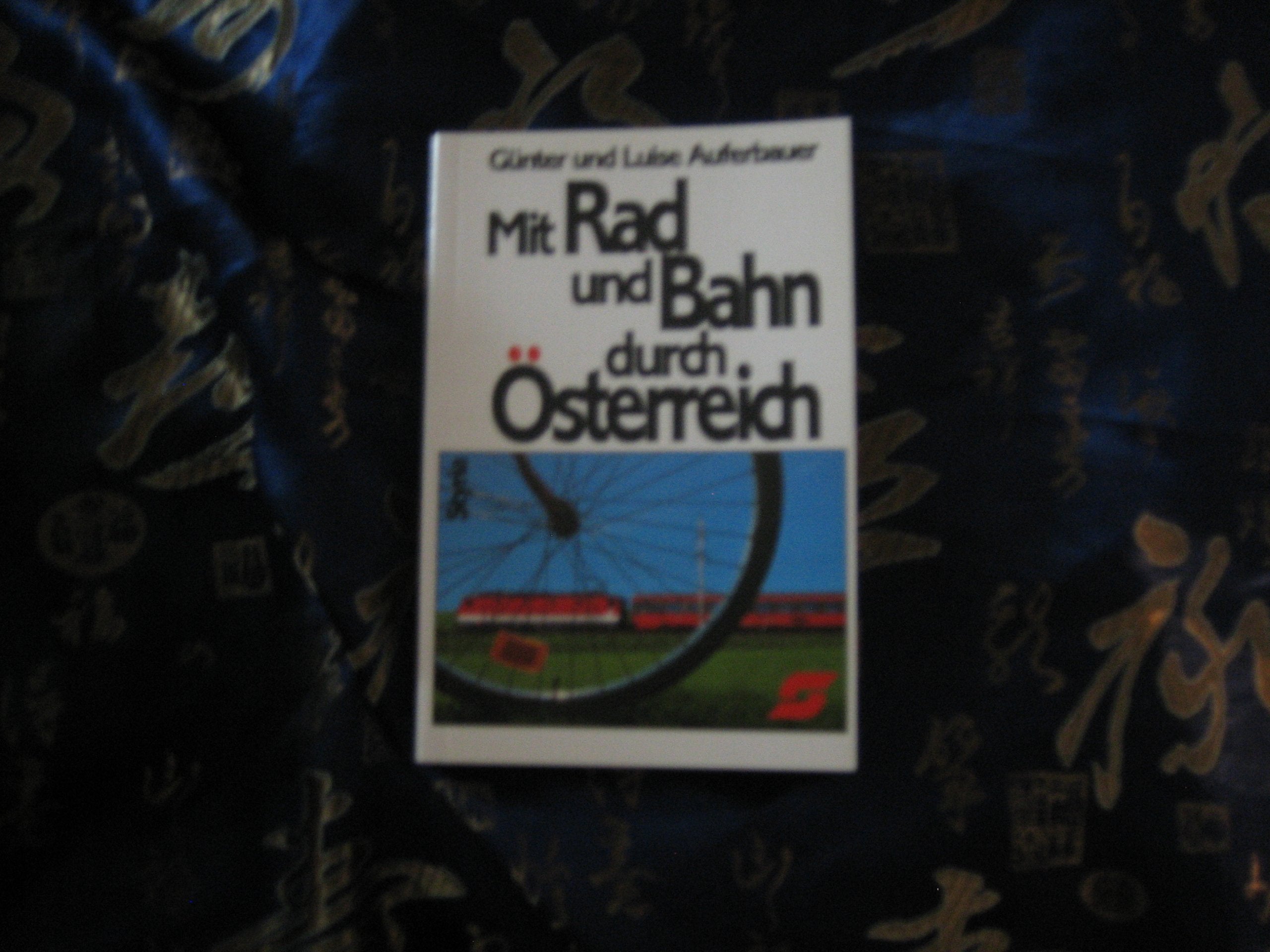 Mit Rad und Bahn durch Österreich Hiking & Cycling Books