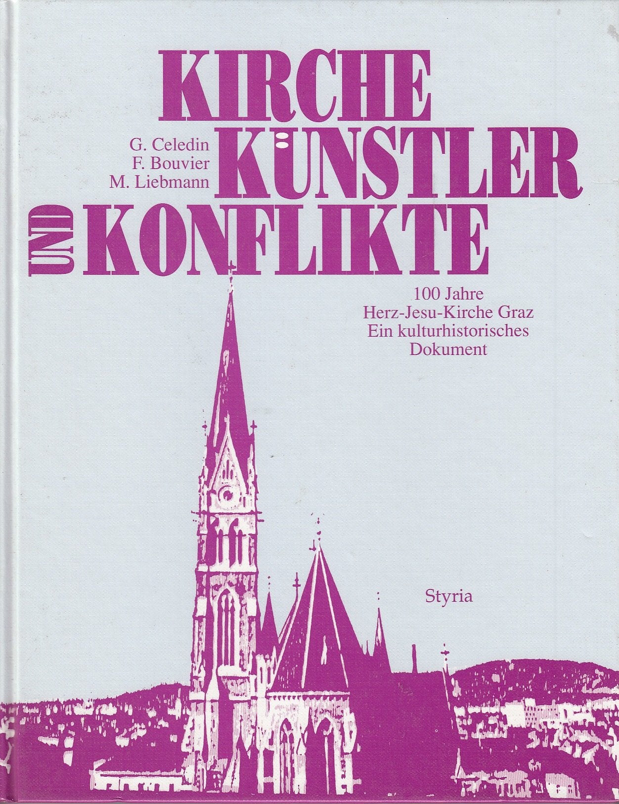 Kirche, Künstler und Konflikte. 100 Jahre Herz Jesu Kirche Graz Books
