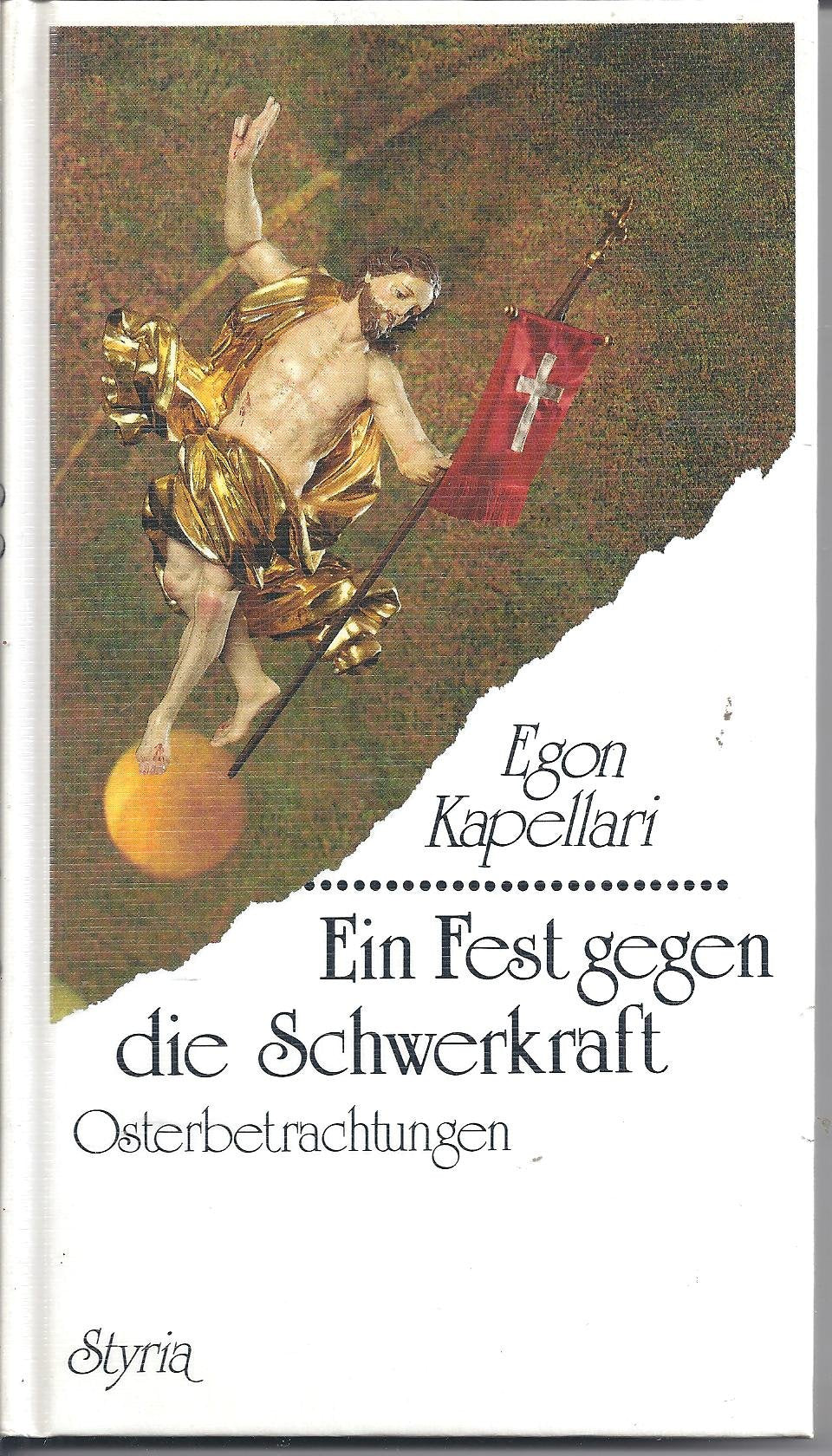 Ein Fest gegen die Schwerkraft: Osterbetrachtungen Books