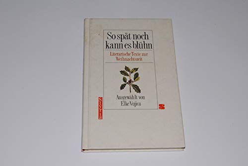 Product Image: So spät noch kann es blühn