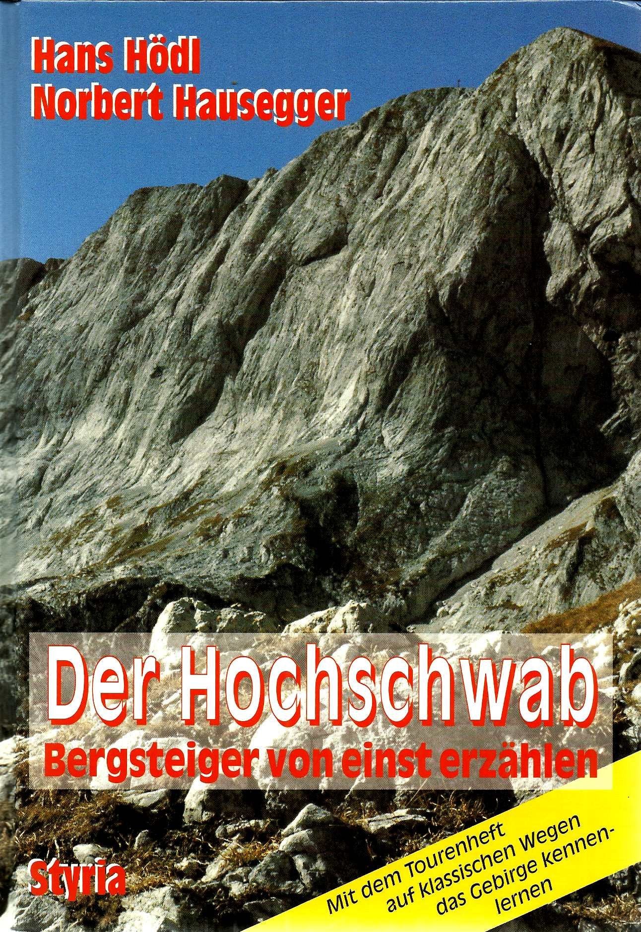 Der Hochschwab, Bergsteiger von einst erzählen Travel
