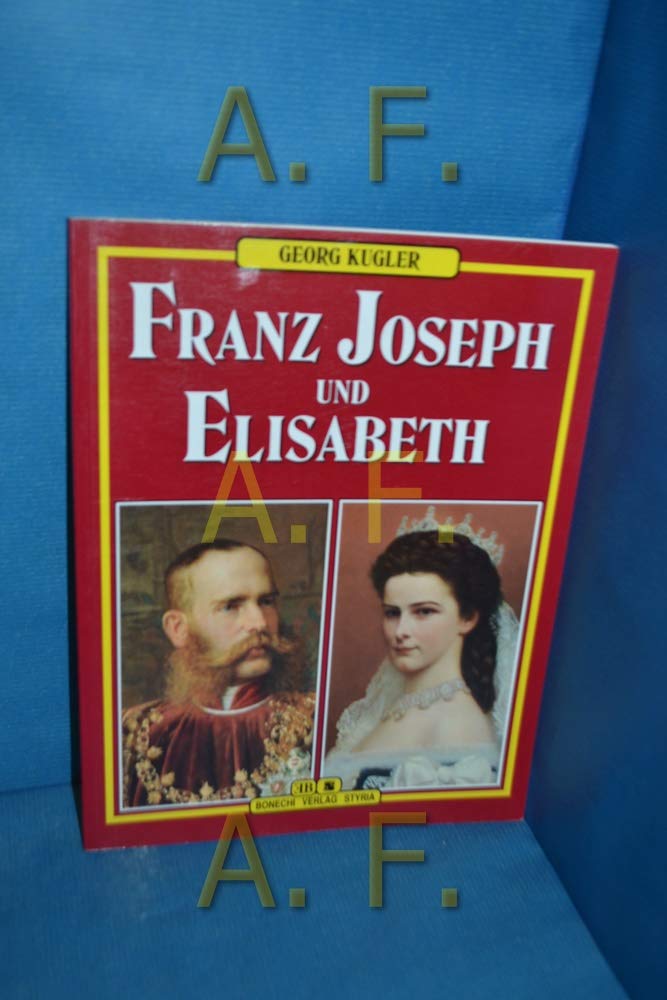 Franz Joseph und Elisabeth Memories