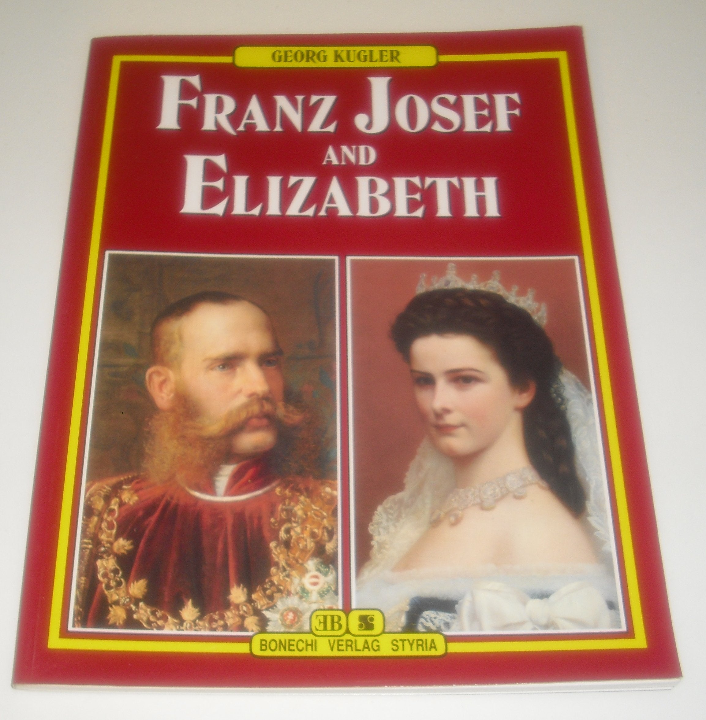 Franz Josef und Elisabeth. Englische Ausgabe Politics & Society