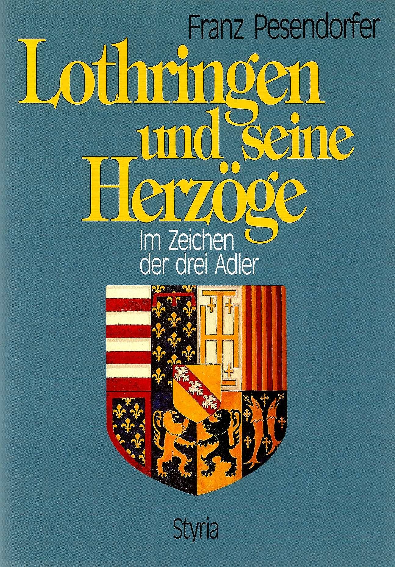 Lothringen und seine Herzöge Politics & History