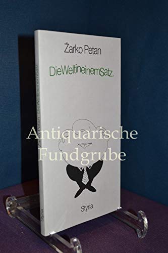 Die Welt in einem Satz: Neue Aphorismen und kleine Lyrik Fiction