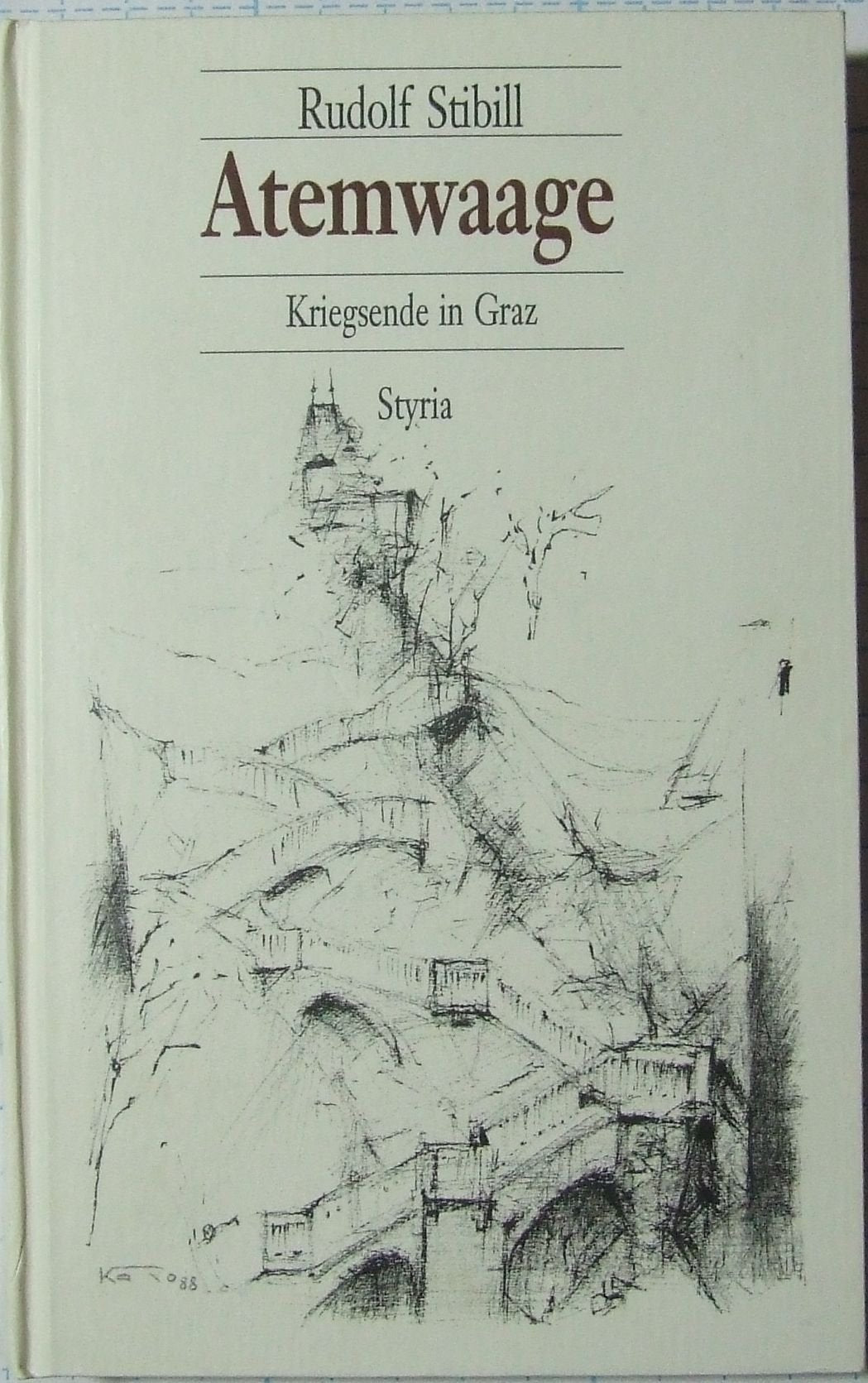 Atemwaage: Kriegsende in Graz. Nachw. v. Anja Ross Personalities