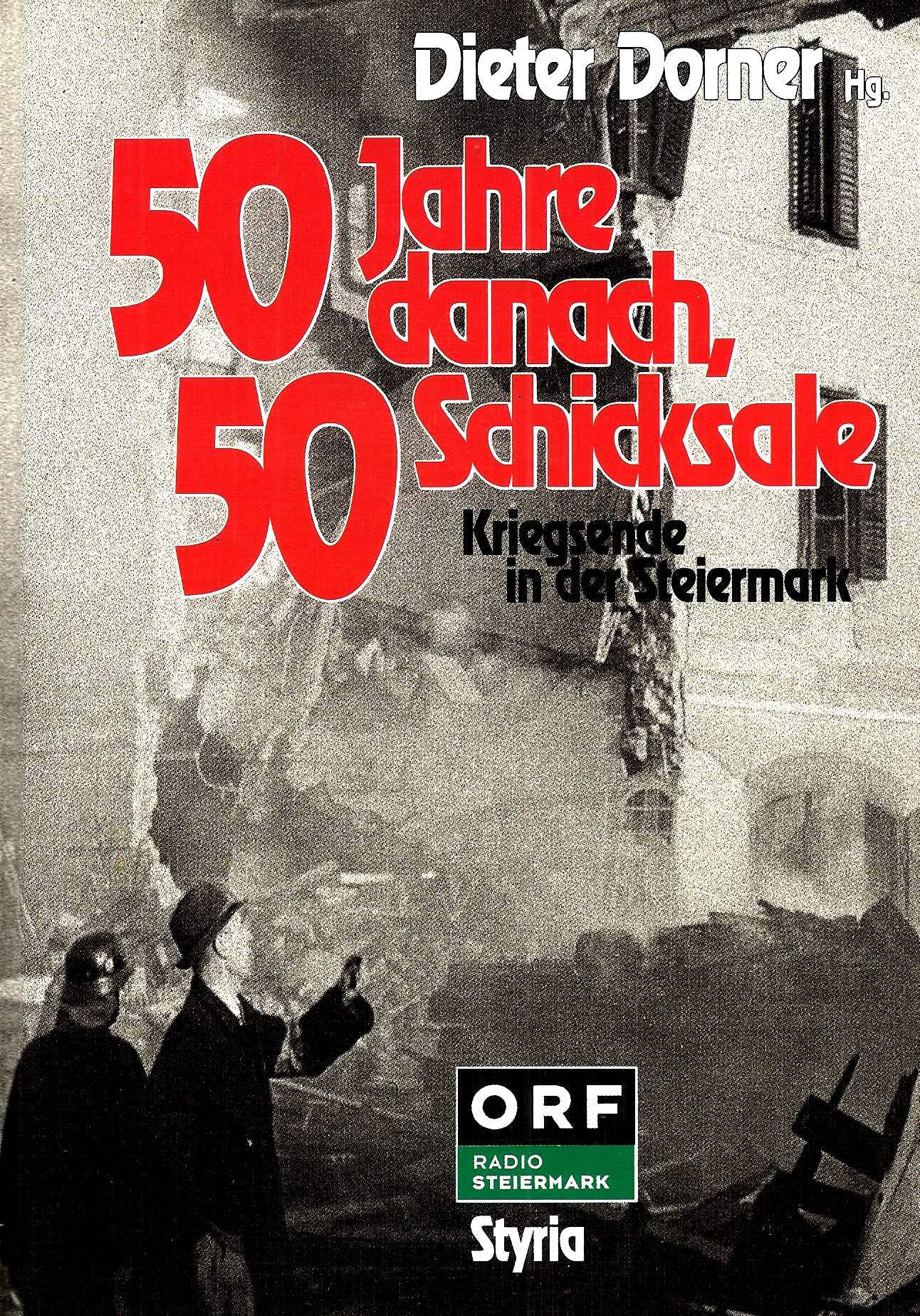 50 Jahre danach, 50 Schicksale. Kriegsende in der Steiermark Books