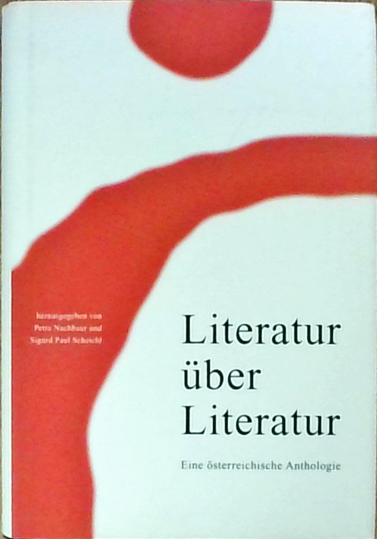 Literatur über Literatur: Eine österreichische Anthologie Travel Books