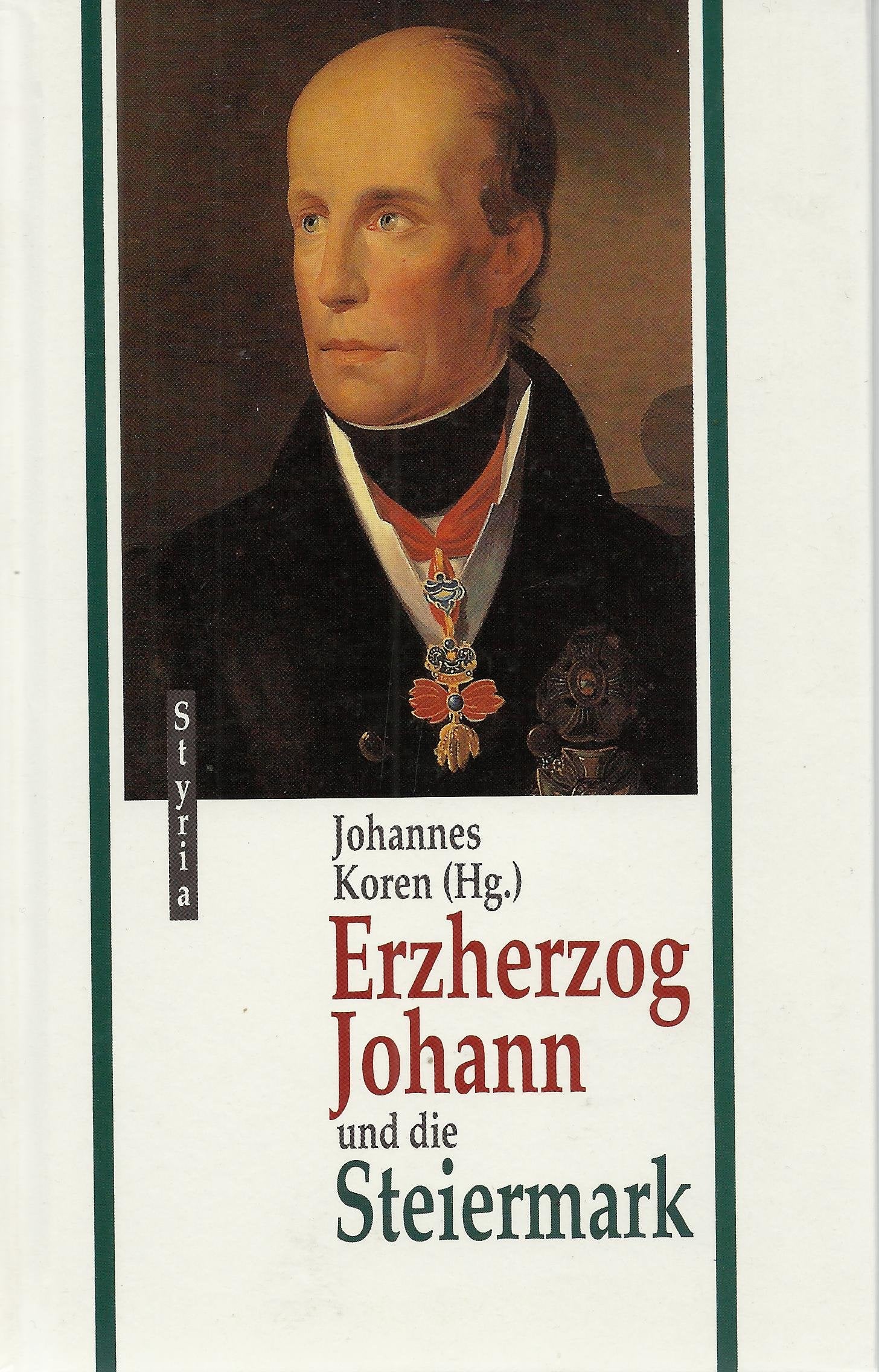 Erzherzog Johann und die Steiermark Books