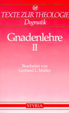 Gnadenlehre, in 2 Bdn., Bd.2, Mittelalter bis Gegenwart Religion & Esotericism