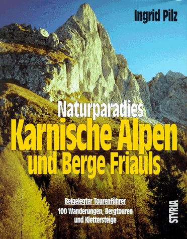 Naturparadies Karnische Alpen und Berge Friauls Travel