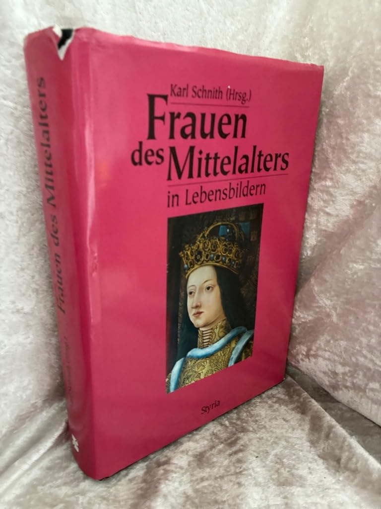 Frauen des Mittelalters in Lebensbildern Inspiring women