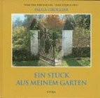 Ein Stück aus meinem Garten: Textausw. v. Elke Vujica Leisure, Home & Garden