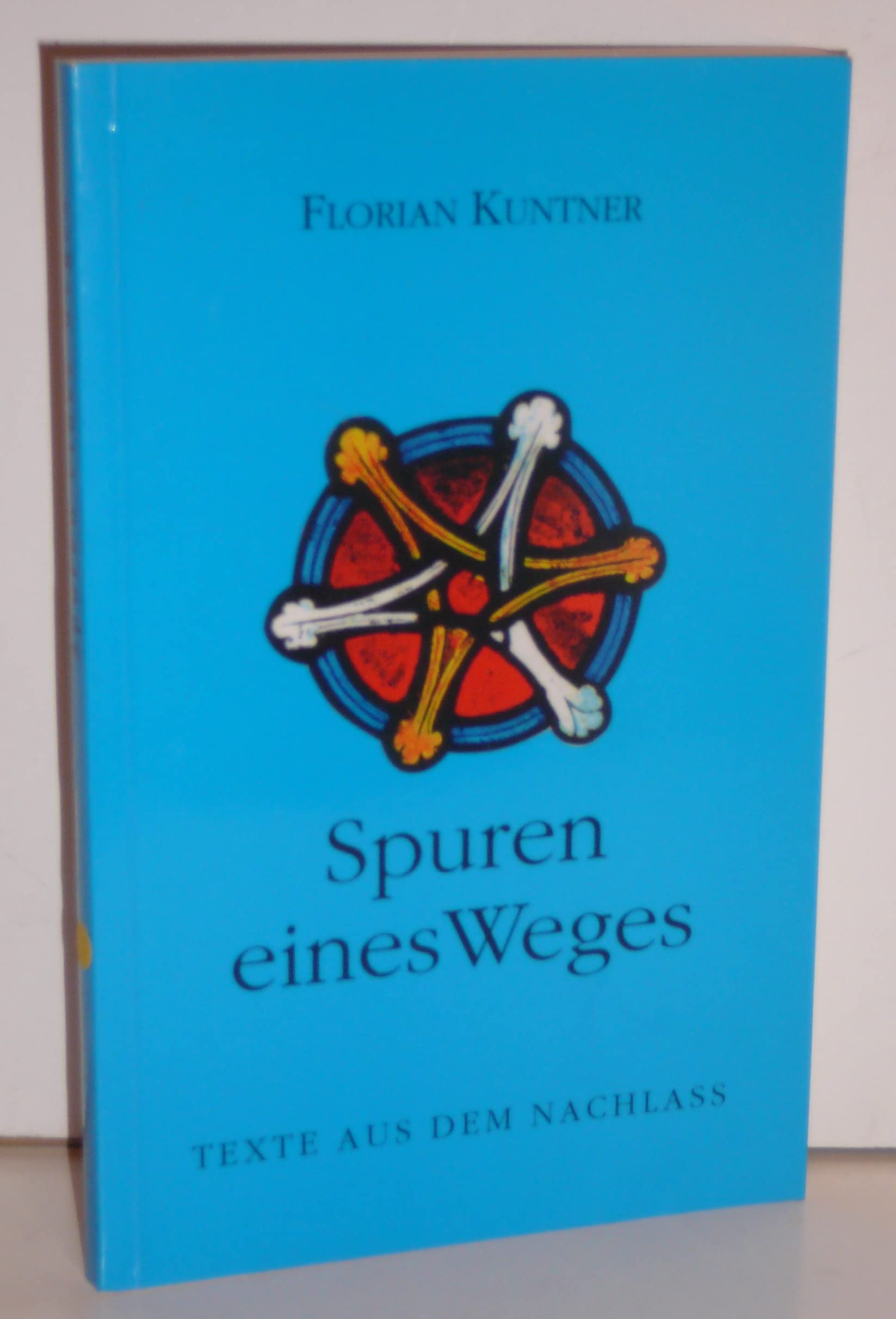 Spuren eines Weges - Texte aus dem Nachlass Books